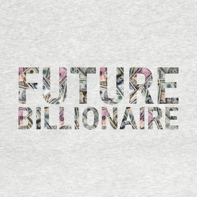 Future Billionaire by CnHackett